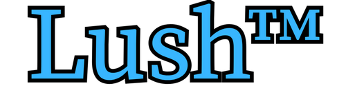 Lush™